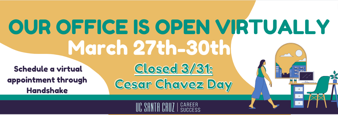Our office is virtual: March 27th to 30th - Make an appointment on handshake [Closed for Cesar Chavez Day]